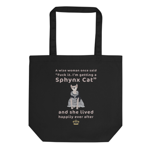 "FUCK IT - I'M GETTING A SPHYNX CAT" TOTE